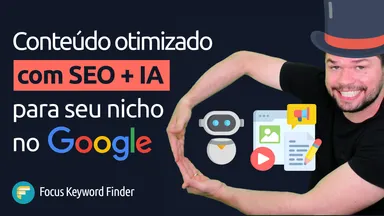 Conteúdo Perfeito com IA: Gere o Conteúdo Perfeito para SEO que Ranqueia no seu Nicho do Google
