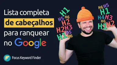 Principais Cabeçalhos: Acesse a Lista Completa de Cabeçalhos do seu Nicho e Defina a sua Estrutura
